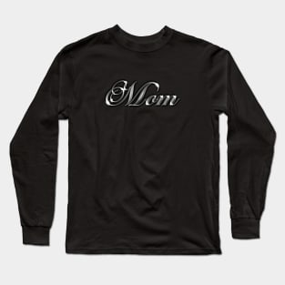 Mom - Molten Metal / Liquid Metal (Nineties fashion) Long Sleeve T-Shirt